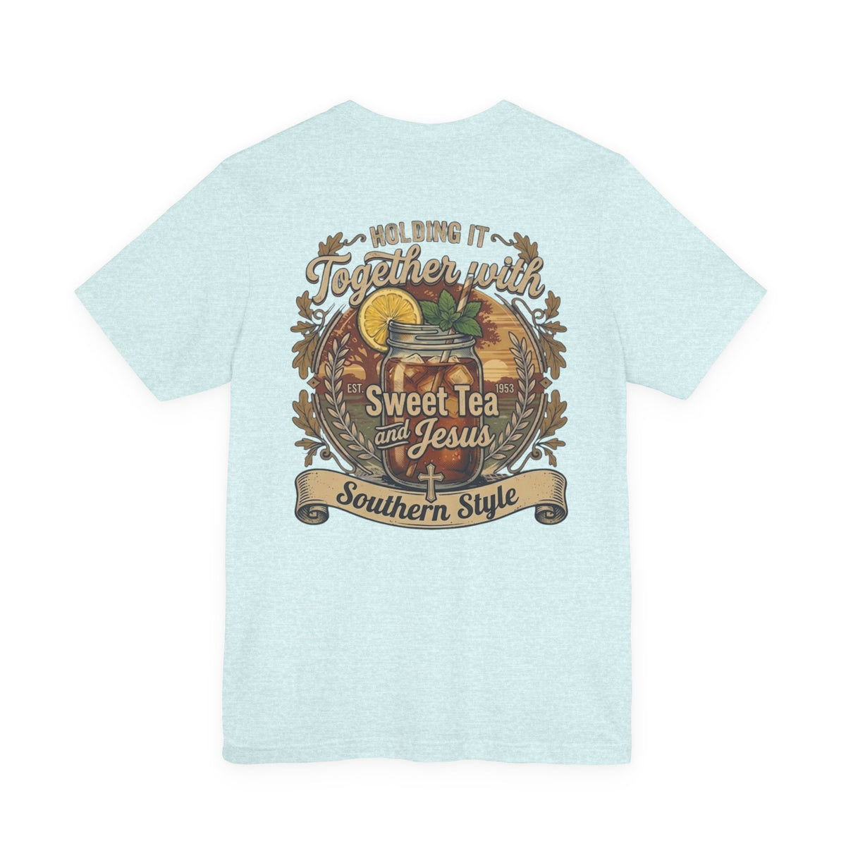 Sweet Tea & Jesus Short Sleeve Tee