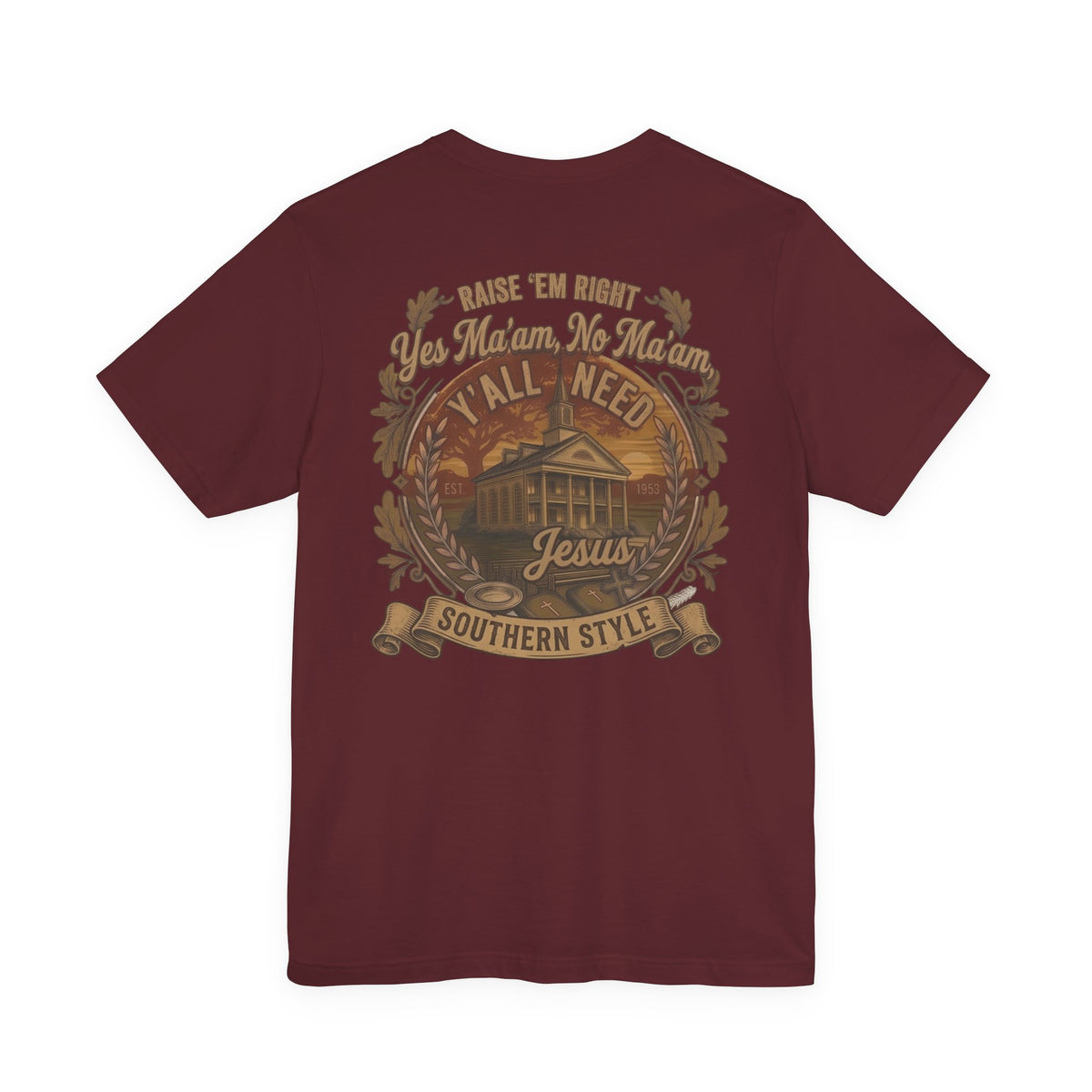 Y’all Need Jesus - Short Sleeve Tee