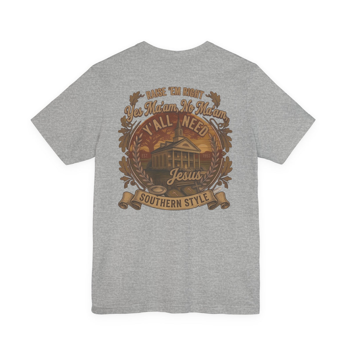 Y’all Need Jesus - Short Sleeve Tee