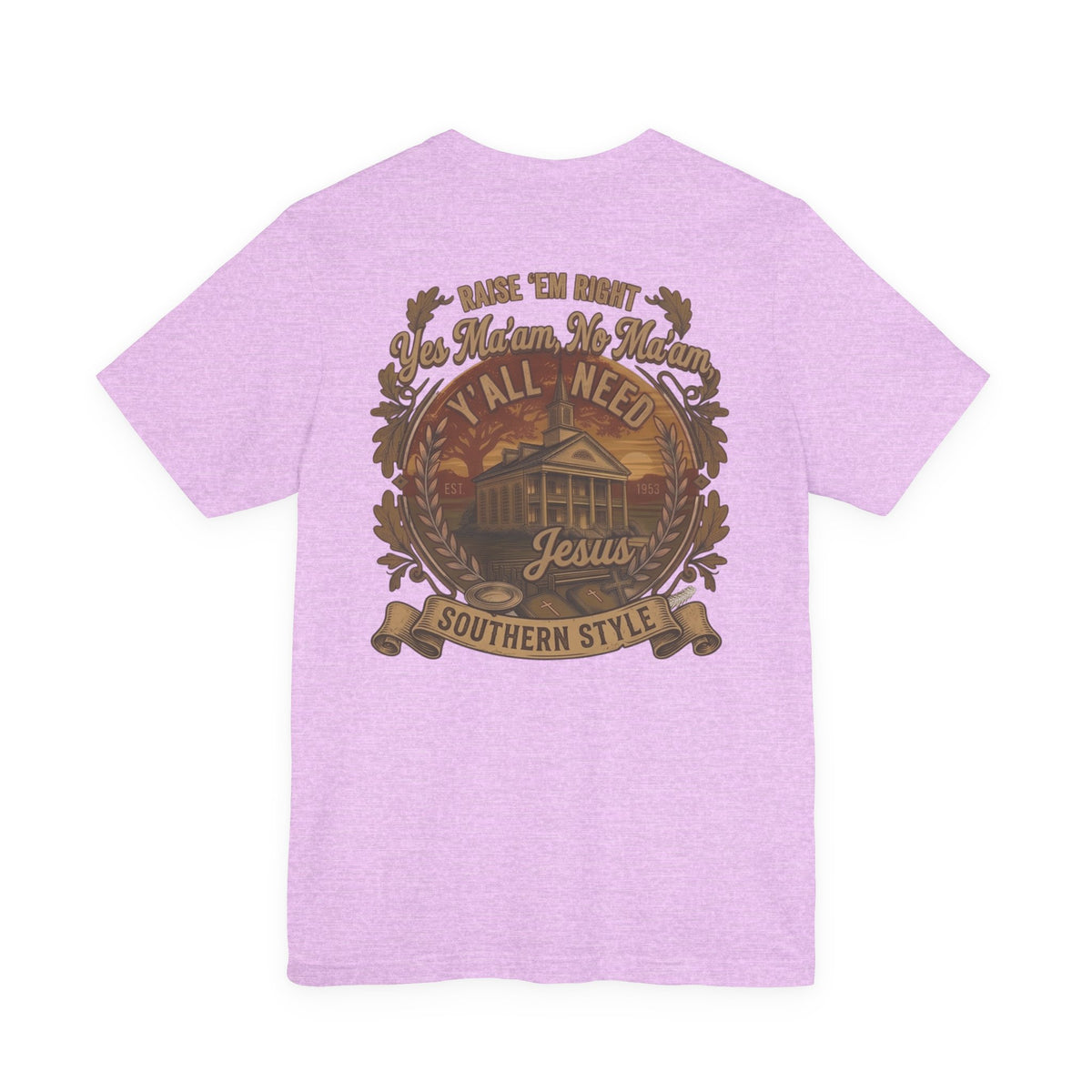 Y’all Need Jesus - Short Sleeve Tee