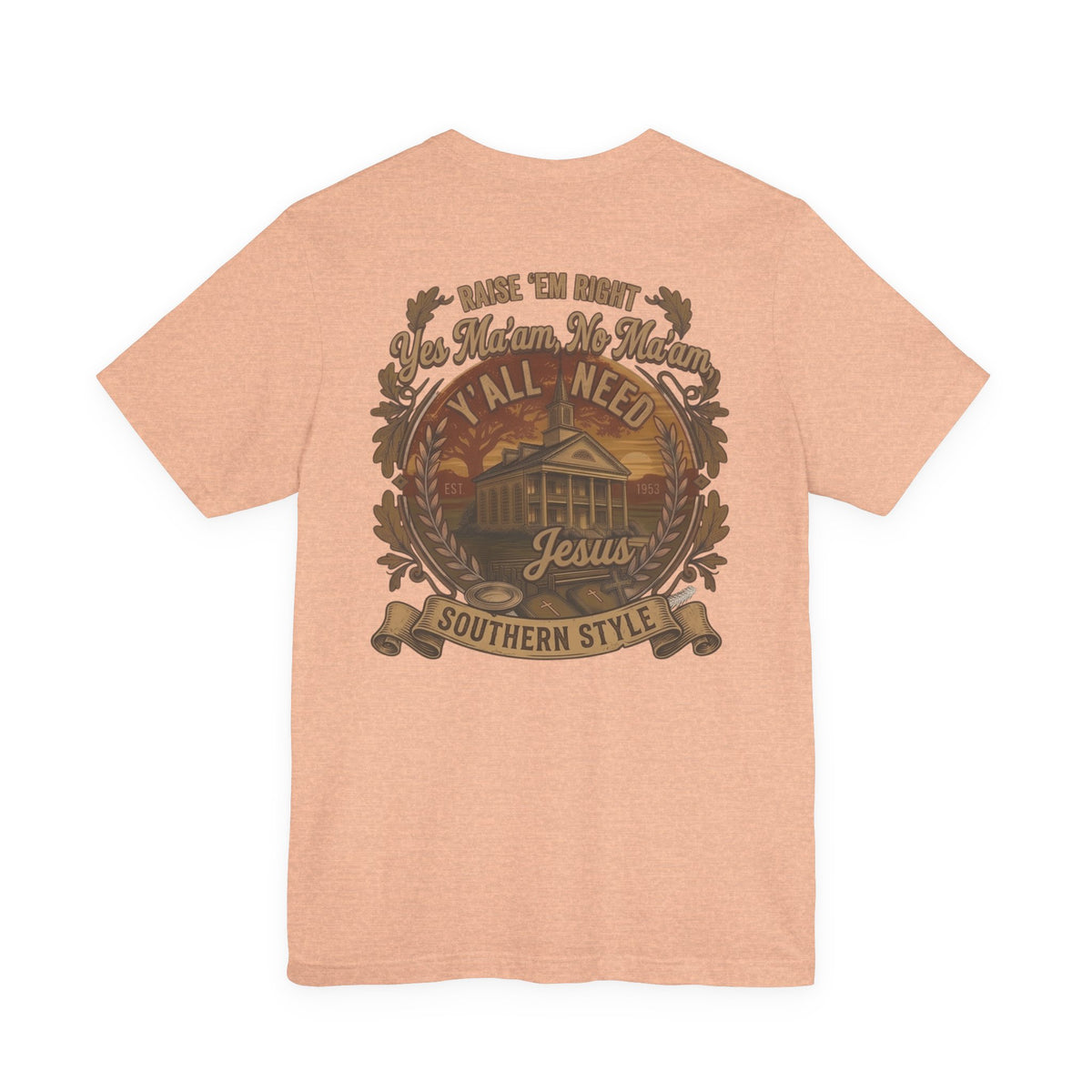 Y’all Need Jesus - Short Sleeve Tee