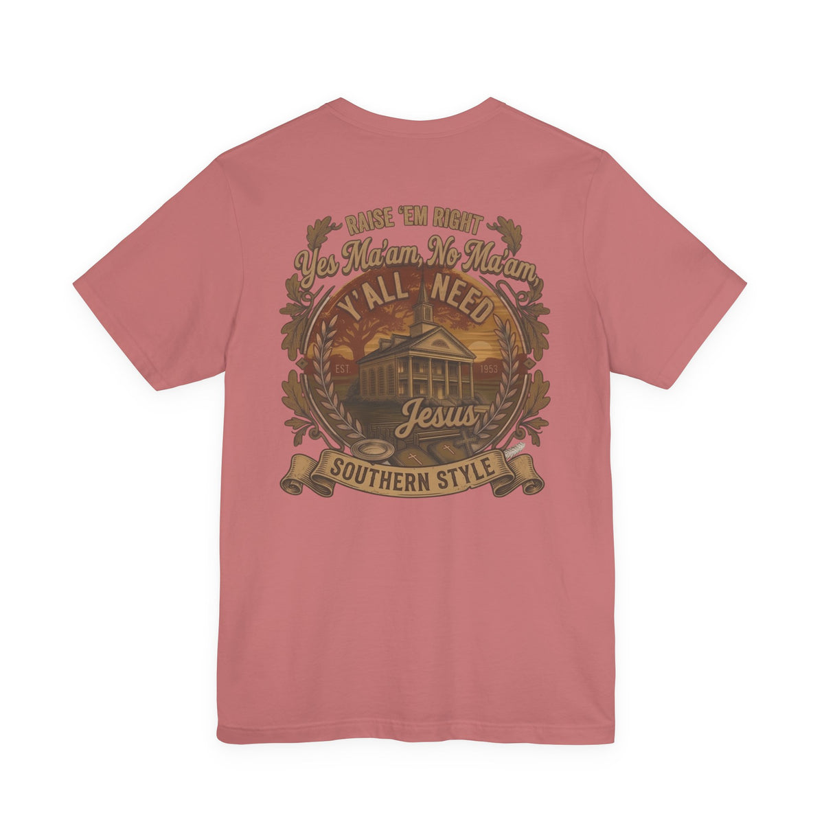 Y’all Need Jesus - Short Sleeve Tee