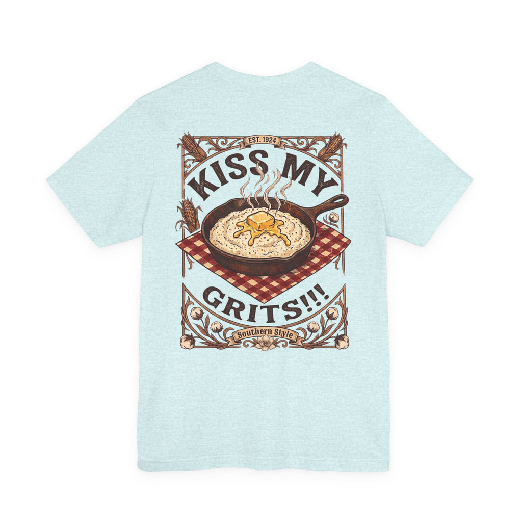 Kiss My Grits - Short Sleeve Tee