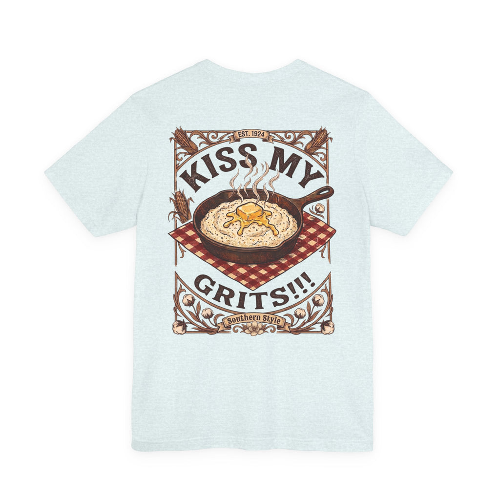 Kiss My Grits - Short Sleeve Tee