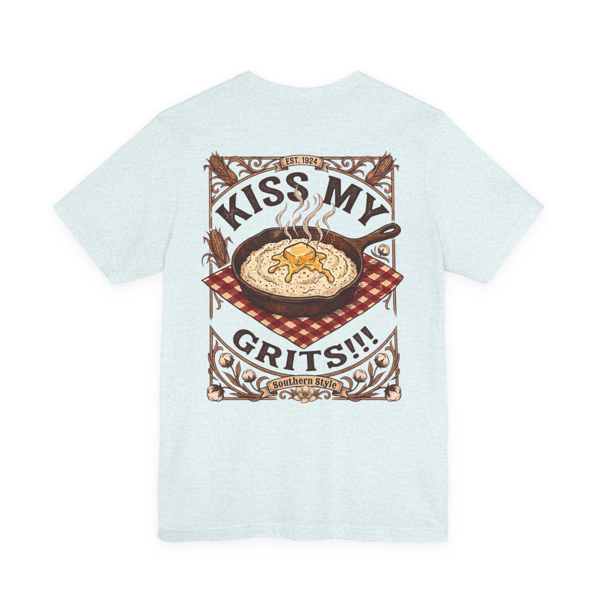Kiss My Grits - Short Sleeve Tee
